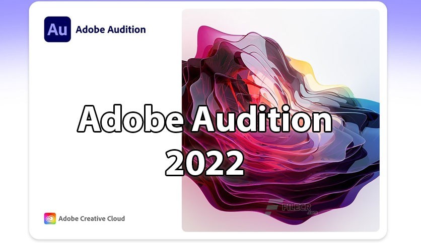 Download Adobe Audition 2022 Full – Google drive – Hướng dẫn cài đặt chi tiết